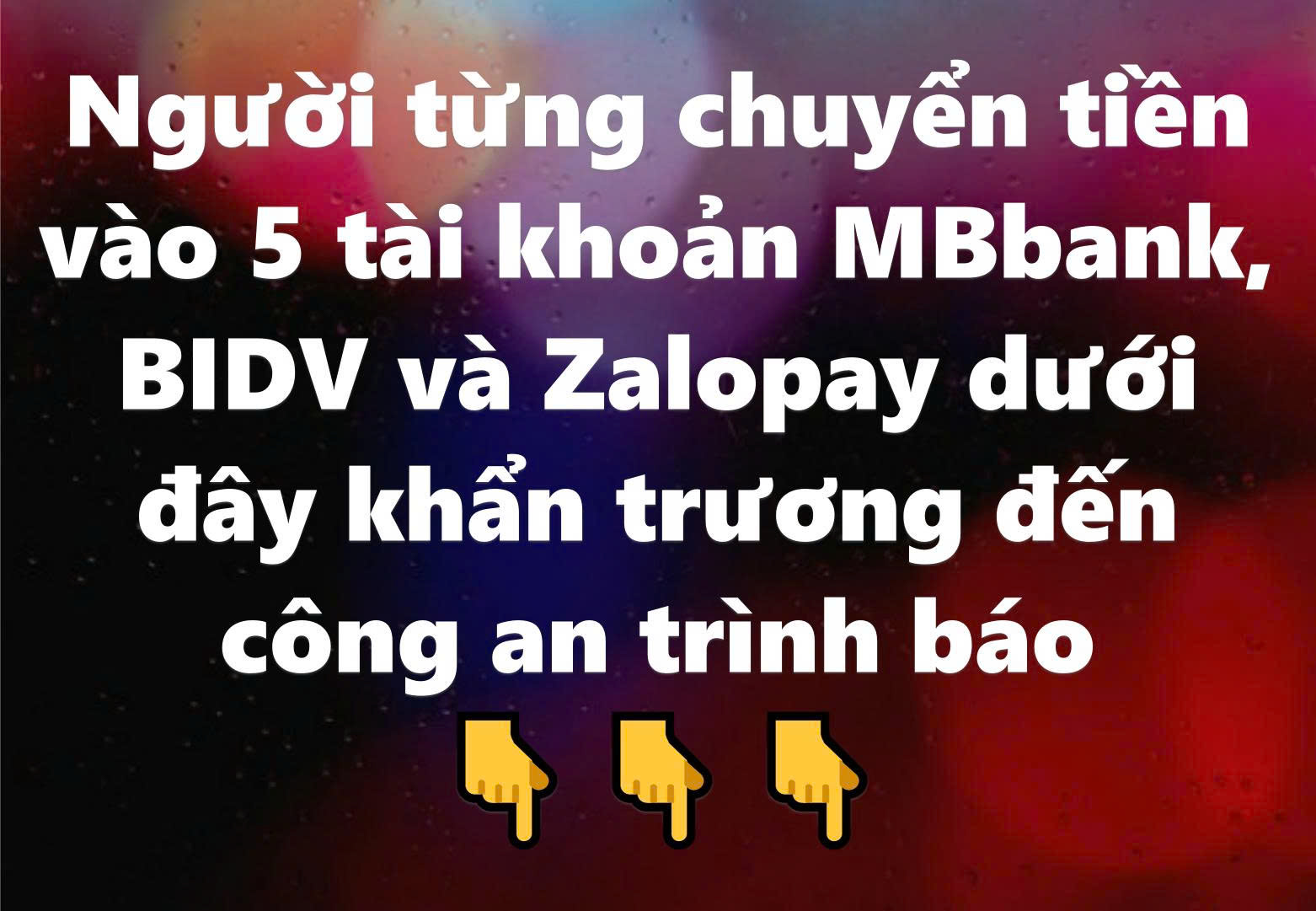Người từng chuyển tiền vào 5 tài khoản MBbank, BIDV và Zalopay dưới đây khẩn trương đến công an trình báo, thời hạn trước ngày 15/3/2026